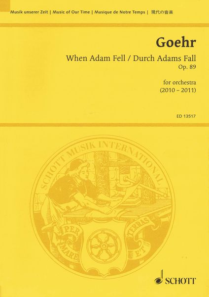 When Adam Fell = Durch Adam's Fall, Op. 89 : For Orchestra (2010-2011).