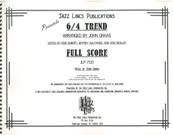 6/4 Trend : For Jazz Ensemble / Ed. Jeffrey Sultanof, Rob Duboff, and Don Sickler.