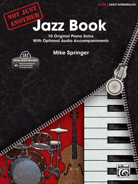 Not Just Another Jazz Book : Book 1, Early Intermediate.