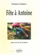 Fete A Antoine : Pour Cor En Fa Et Piano.