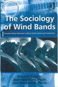Sociology of Wind Bands : Amateur Music Between Cultural Domination and Autonomy.