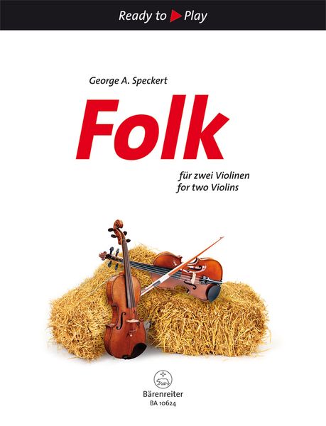 Folk : For Two Violins / arranged by George A. Speckert.