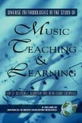 Diverse Methodologies In The Study Of Music Teaching & Learning / Ed. Linda Thompson & Mark Campbell