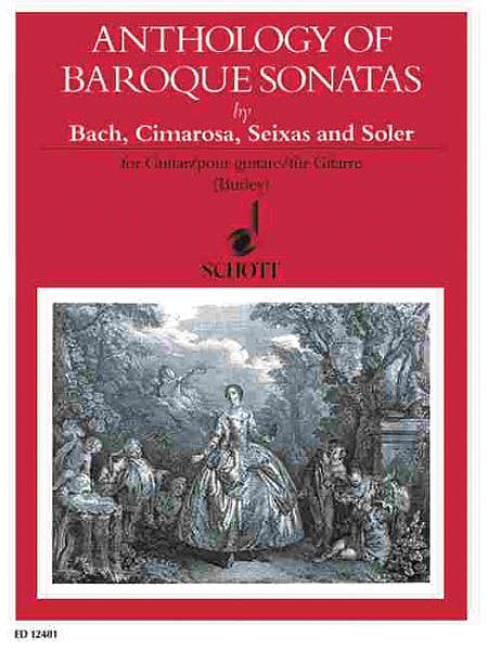 Anthology of Baroque Sonatas by Bach, Cimarosa, Seixas and Soler : For Guitar.