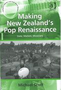 Making New Zealand's Pop Renaissance : State, Markets, Musicians.
