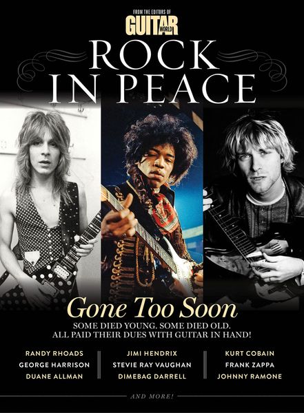 Rock In Peace : Remembering The Guitar Legends Who Died Before Their Time.