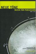 Neue Töne : Musik Für Percussion - Band 1 : Solo / edited by Tonkünstlerverband Bayern.