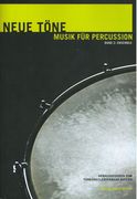 Neue Töne : Musik Für Percussion - Band 2 : Ensemble / edited by Tonkünstlerverband Bayern.