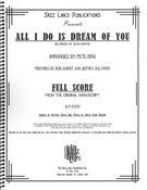 All I Do Is Dream Of You : For Voice and Big Band / arranged by Pete King.