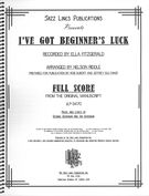 I've Got Beginner's Luck : For Voice and Big Band / arranged by Nelson Riddle.