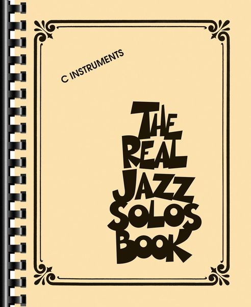Real Jazz Solos Book : For C Instruments / Transcriptions by Larry Dunlap.