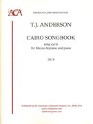 Cairo Songbook : Song Cycle For Mezzo-Soprano and Piano (2014).