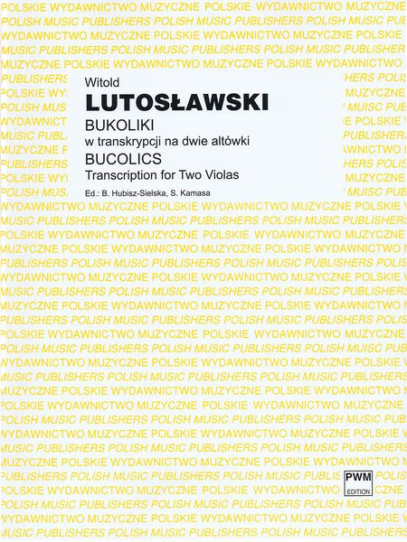 Bucolics : Transcription For Two Violas / Ed. Boguslawa Hubisz-Sielska and Stefan Kamasa.
