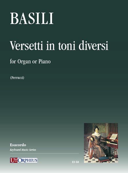 Versetti In Toni Diversi : For Organ Or Piano / edited by Giovannimaria Perrucci.