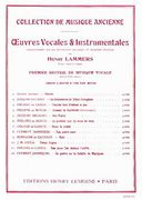 Oeuvres Vocales & Instrumentales : First Collection Of Vocal Music, 16th & 17th Cent.
