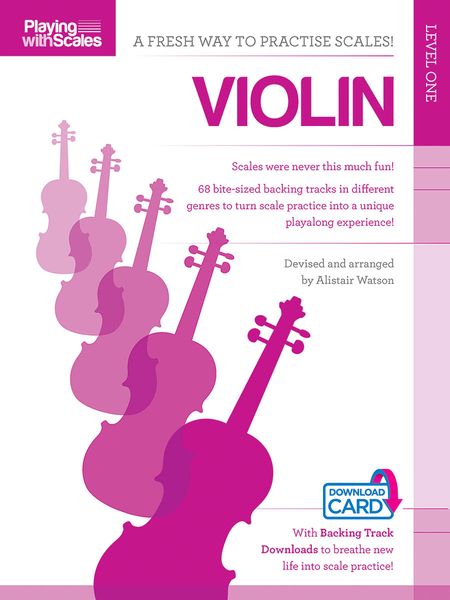 Playing With Scales, Level One : For Violin / Devised and arranged by Alistair Watson.
