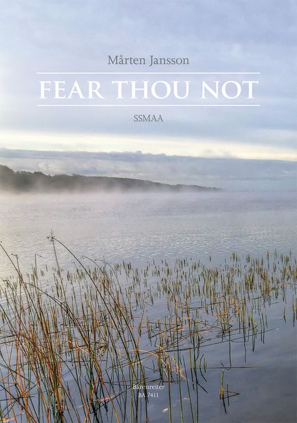 Fear Thou Not : For Ssmaa A Cappella Chorus.