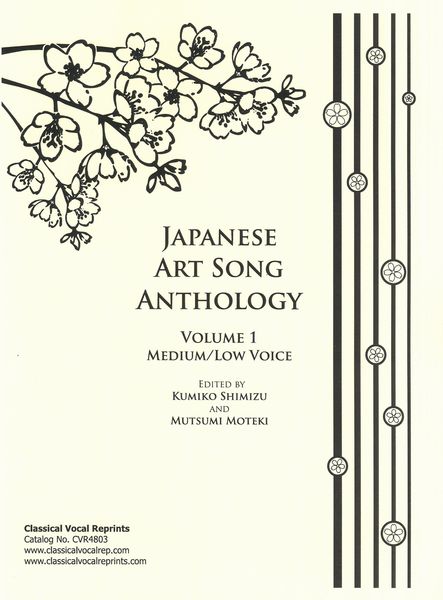 Japanese Art Song Anthology, Vol. 1 : For Medium/Low Voice / Ed. Kumiko Shimizu and Mutsumi Moteki.