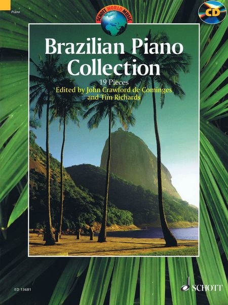 Brazilian Piano Collection : 19 Pieces / edited by John Crawford De Cominges and Tim Richards.