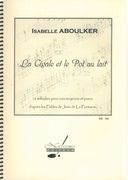 Cigale Et le Pot Au Lait : 16 Melodies Pour Voix Moyenne Et Piano.
