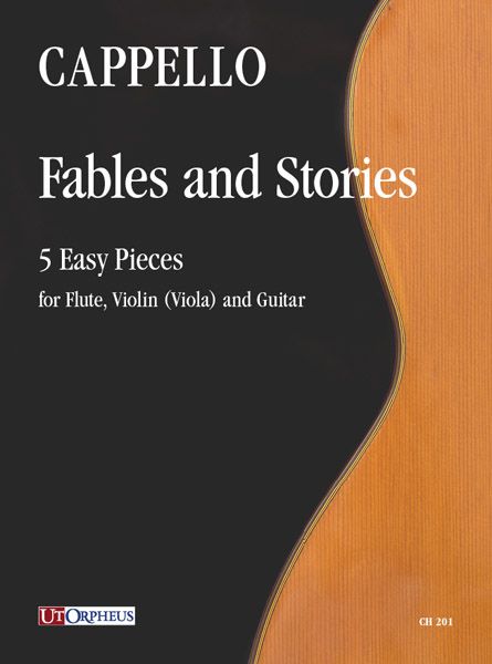 Fables and Stories : 5 Easy Pieces For Flute, Violin (Viola) and Guitar.