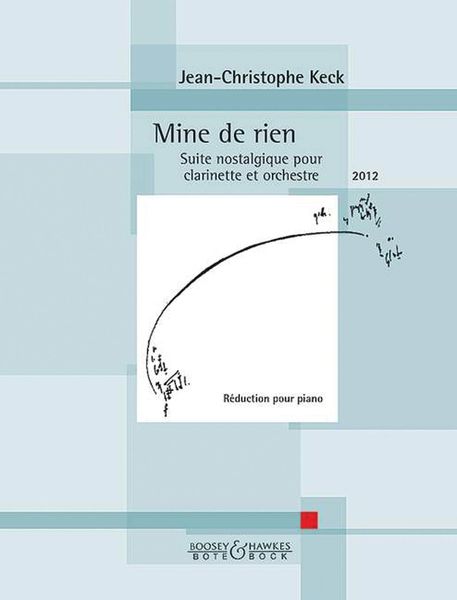 Mine De Rien : Suite Nostalique Pour Clarinette Et Orchestre (2012) - Piano reduction.
