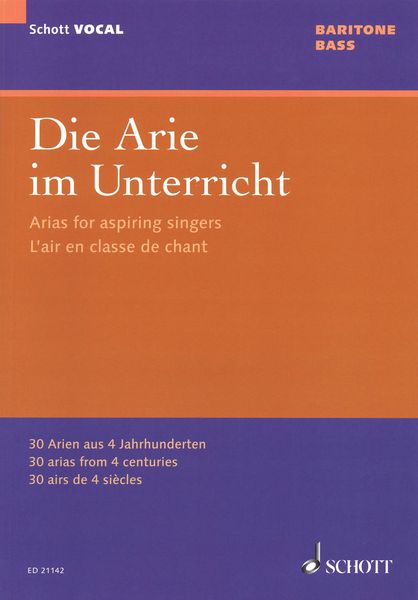 Arie Im Unterricht = Arias For Aspiring Singers : For Baritone Bass / edited by Claudia Eder.