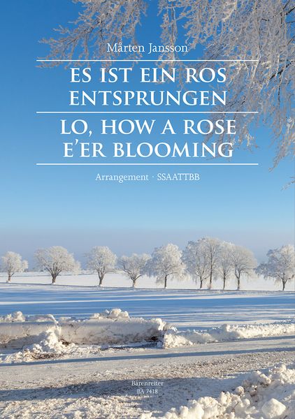 Es Ist Ein Ros Entsprungen = Lo, How A Rose E'er Blooming : Arrangement For SSAATTBB.