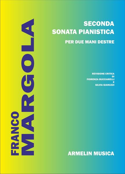 Seconda Sonata Pianistica : Per Due Mani Destre / Ed. Florenza Bucciarelli and Silvia Gianuzzi.