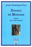 Danses De Moriana : Duets Per A Dos Saxos.