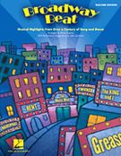 Broadway Beat : Musical Highlights From Over A Century of Song and Dance.