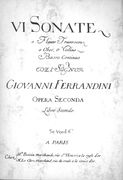 VI Sonate, Opera Seconda : Per A Flauto Traversiere O Oboe, O Violino E Basso Continuo.