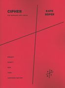 Cipher : For Soprano and Violin (2011).