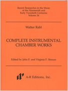 Complete Instrumental Chamber Works / edited by John F. and Virginia F. Strauss.