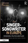 Singer-Songwriter In Europe : Paradigms, Politics and Place.