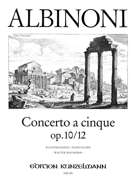 Concerto A Cinque, Op. 10/12 In B Major : For Violin and String Orchestra - Pno Red / ed. Kolneder.