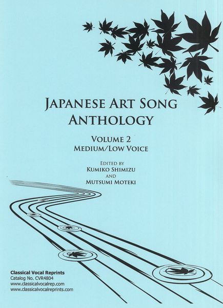 Japanese Art Song Anthology, Vol. 2 : For Medium/Low Voice / Ed. Kumiko Shimizu and Mutsumi Moteki.