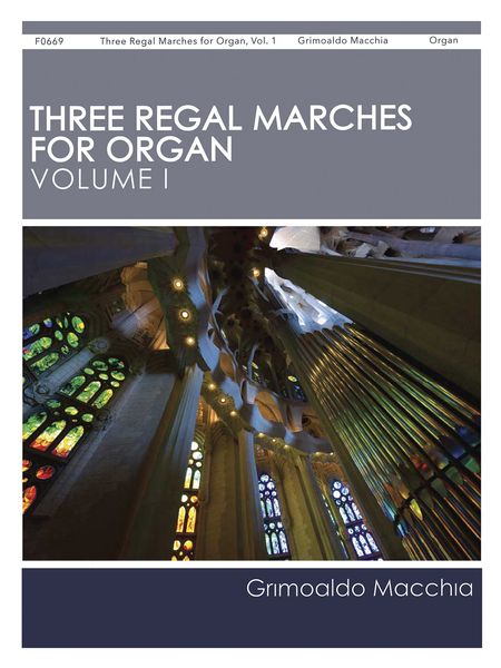 Three Regal Marches For Organ, Vol. 1.