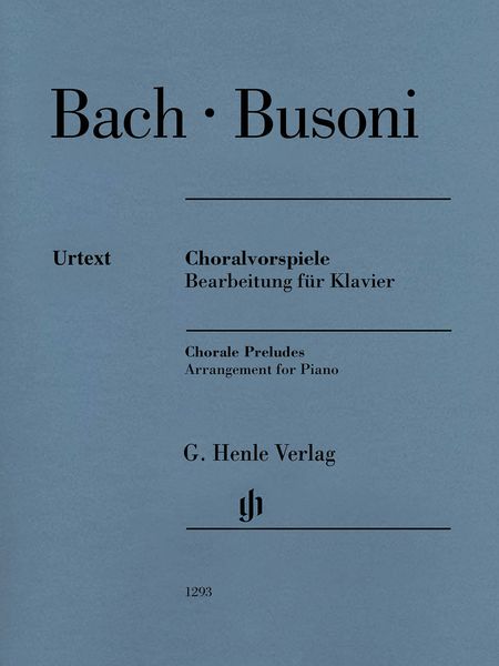 Choralvorspiele : arranged For Piano by Busoni / edited by Christian Schaper and Ullrich Scheideler.