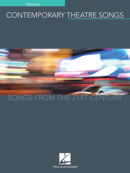 Contemporary Theatre Songs - Songs From The 21st Century : For Tenor.