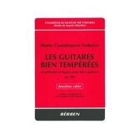 Guitares Bien Temperees : 24 Preludes Et Fugues Pour Deux Guitares, Op. 199 / Bk. 2.