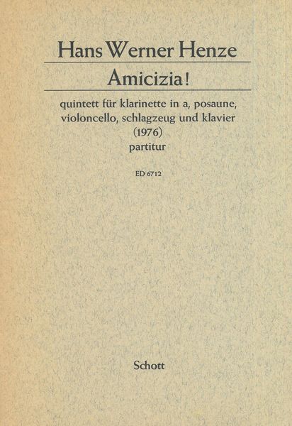 Amicizia! (1976) : Quintett Für Klarinette In A, Posaune, Violoncello, Schlagzeug und Klavier.