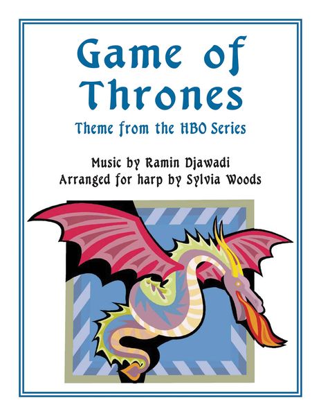 Game of Thrones - Theme From The HBO Series : For Harp / arranged by Sylvia Woods.