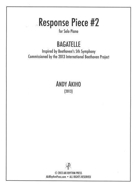 Bagatelle (Response Piece No. 2) : For Solo Piano (2013).