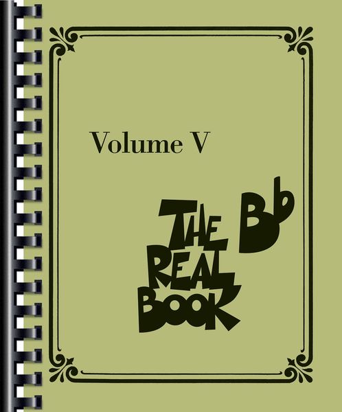 Real Book, Vol. 5 : For B Flat Instruments.