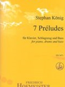 7 Préludes : For Piano, Drums and Bass.