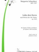 Lobe Den Herrn, Op. 4 - Nach Worten Des 104. Psalms : Für Sopran, Violine und Klavier.