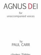 Agnus Dei : For Unaccompanied Voices.