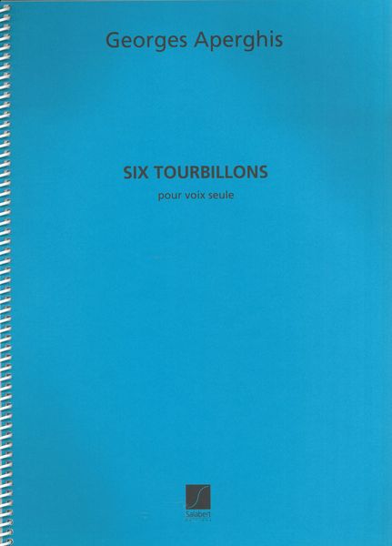 Six Tourbillons : Pour Voix Seule (1988).