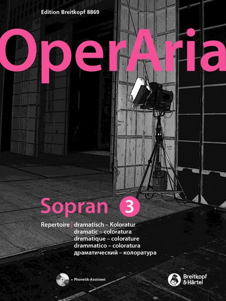 Operaria - Das Repertoire Für Alle Stimmgattungen : Sopran, Band 3 - Dramatisch-Koloratur.